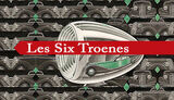 Les Six Troenes