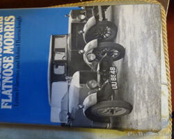 THE BULLNOSE AND FLATNOSE MORRIS, By Lytton P Jarman and Robin I Barraclough