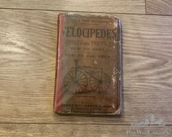 Rare Original 1869 Velocipedes - Bicycles and Tricycles. How to make and how to use them.