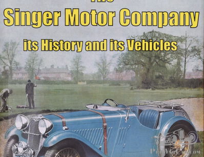 The Singer Motor Company: its History and its Vehicles