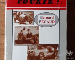 Ettore Bugatti: << mes voitures sont faites pour...COURIR! >>